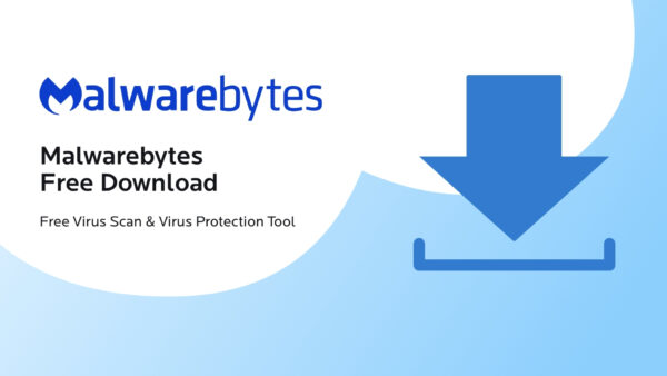 Download Malwarebytes for PC, Windows 11/10 and Mac Free Installer