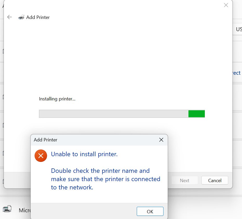 Add Printer wizard error: unable to install printer, check the connection