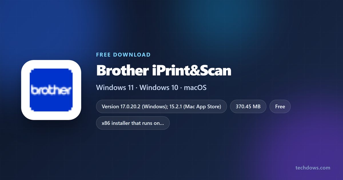 Brother iPrint&Scan version, licence, download sizes and supported systems