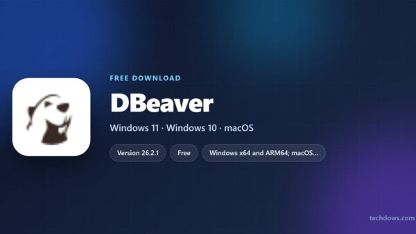 Download DBeaver for PC, Windows 11/10 & Mac (Free)