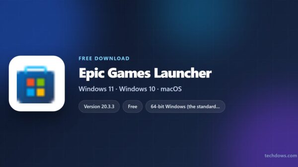 Download Epic Games Launcher for PC, Windows 11/10 & Mac (Free)
