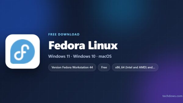Download Fedora Linux for PC (Free, Live USB or Full Install)