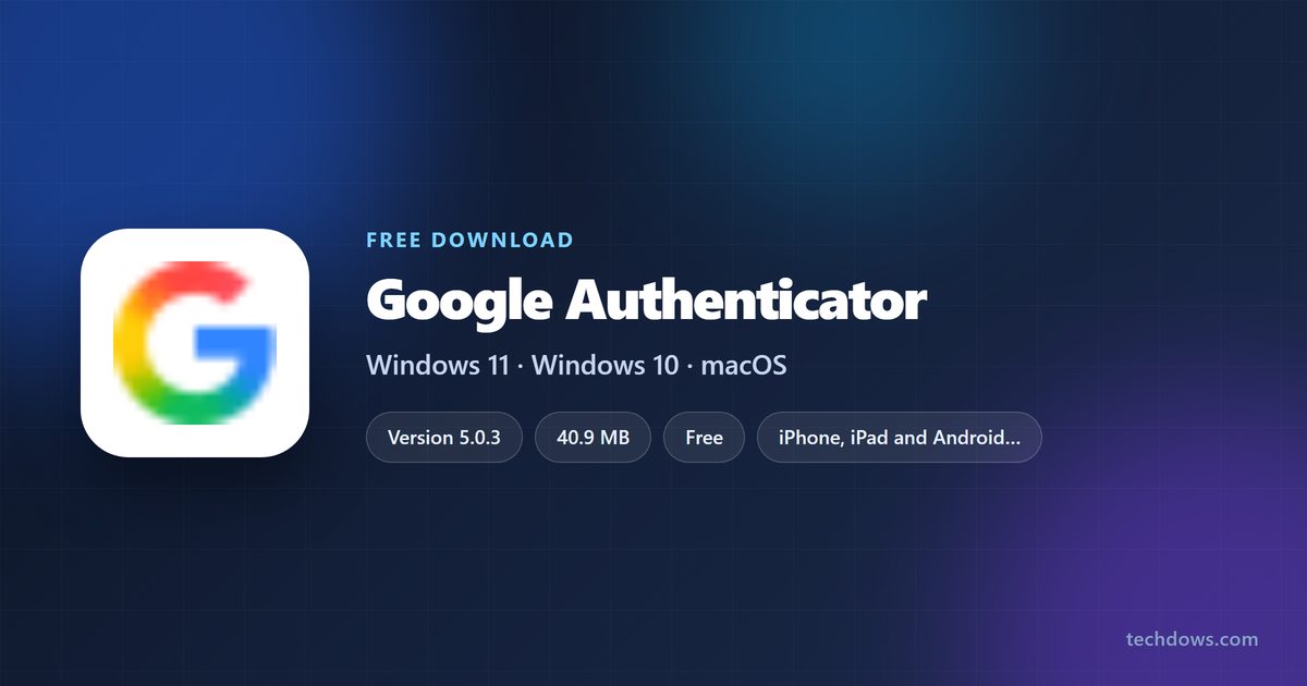 Google Authenticator version, price, size and supported devices