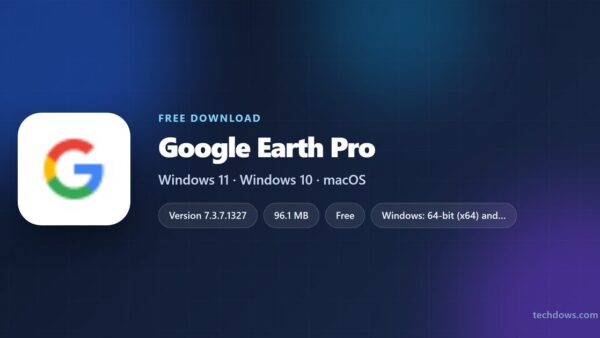 Download Google Earth Pro for PC, Windows 11/10 & Mac (Free)