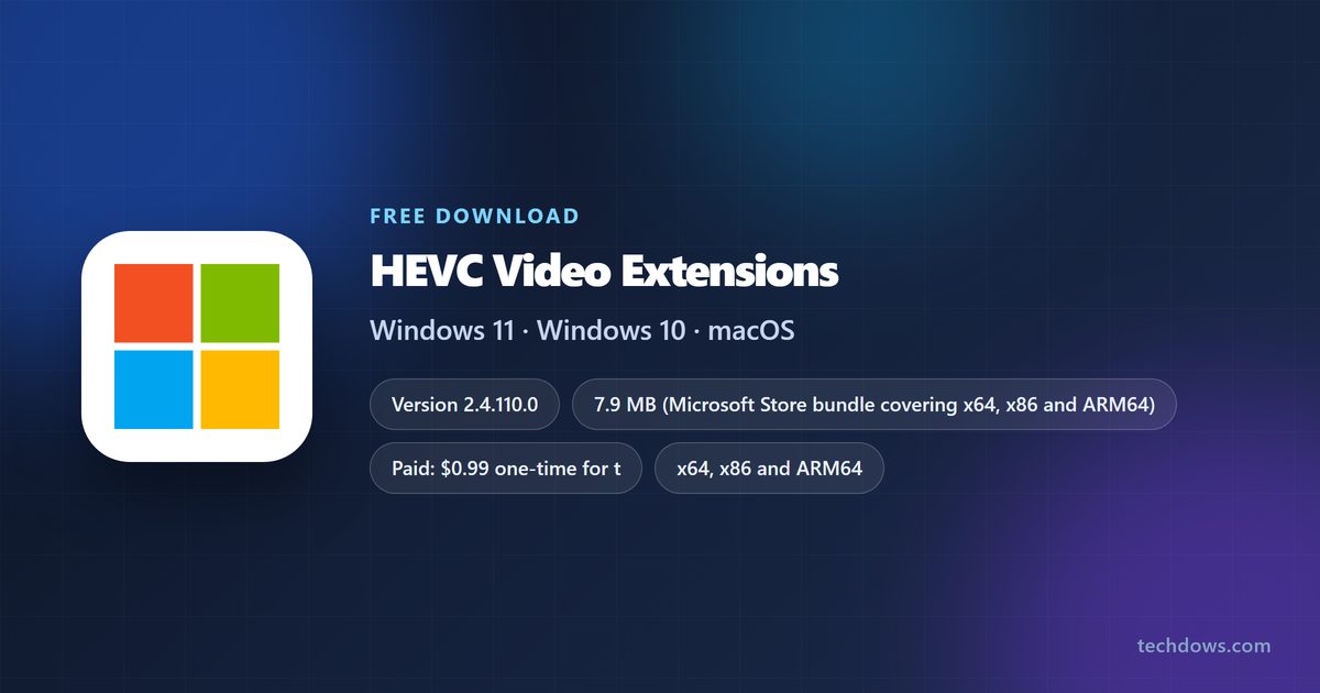 HEVC Video Extensions version, price, download size and supported Windows builds