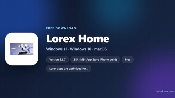 Download Lorex Home for PC, Windows 11/10 & Mac (Free)