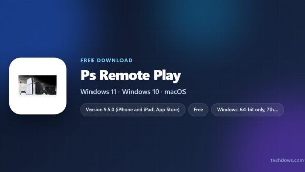 Download PS Remote Play for PC, Windows 11/10 & Mac (Free)