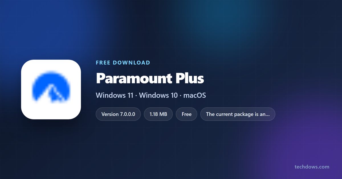 Paramount+ logo with version, download size and supported Windows builds