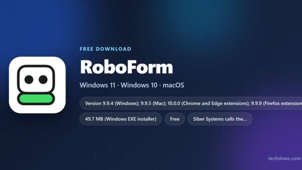 Download RoboForm for PC, Windows 11/10 & Mac (Free)