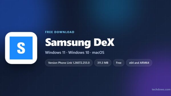 Download Samsung DeX for PC, Windows 11 and Windows 10 (Free)