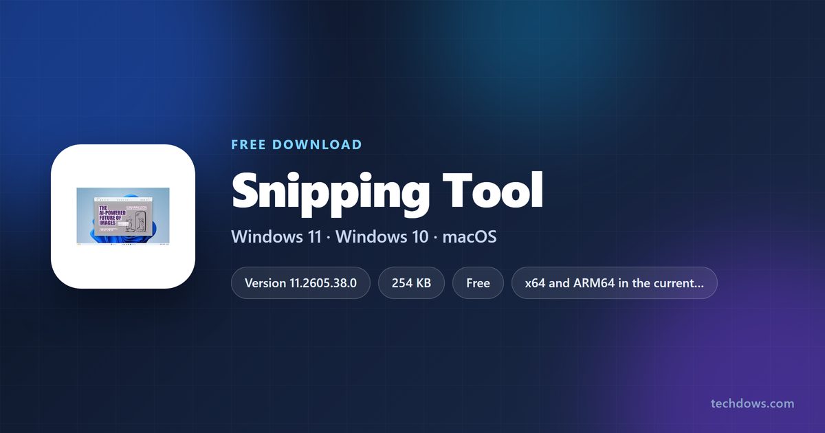 Snipping Tool version, licence, setup sizes and supported architectures