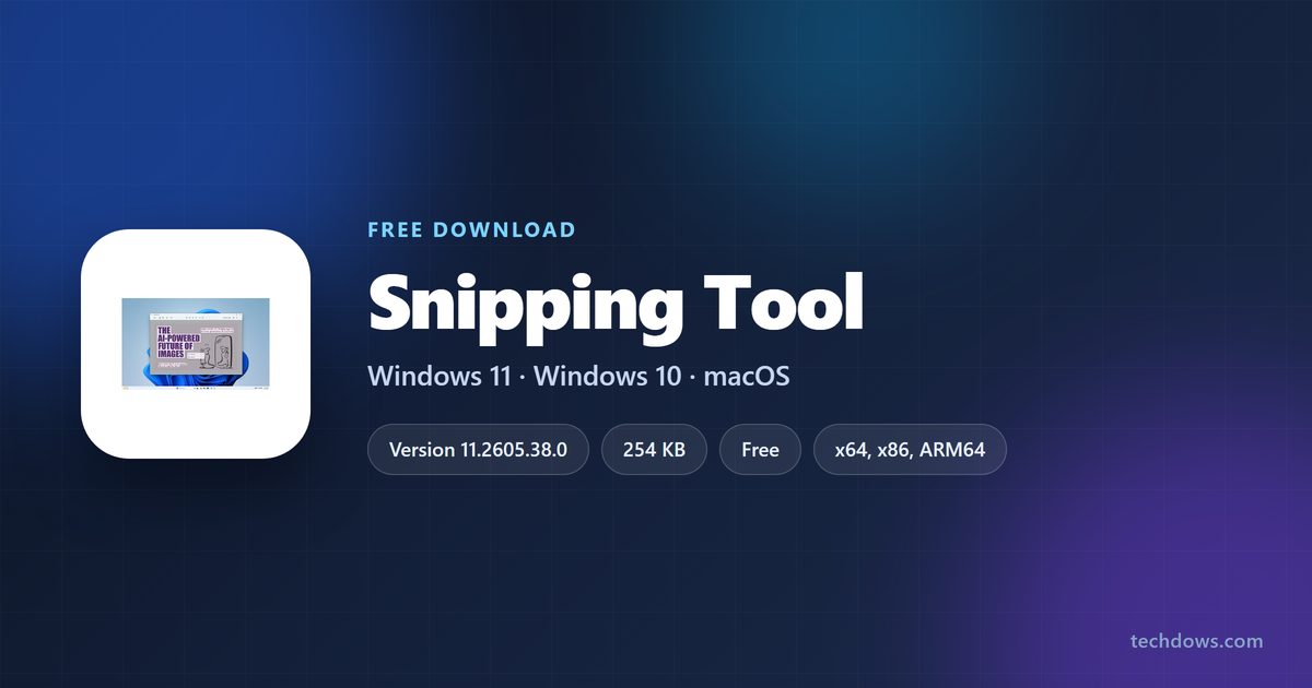 Snipping tool not downloading: version, setup size and supported Windows builds