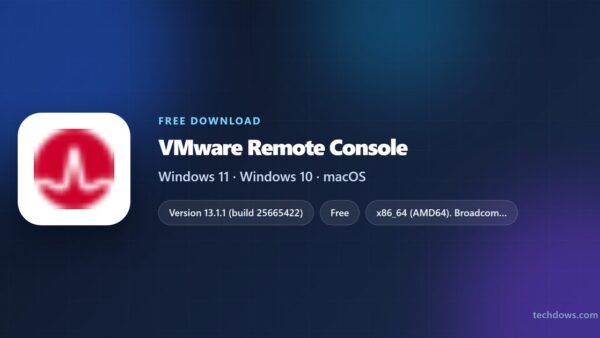 Download VMware Remote Console for PC, Windows 11/10 & Mac (Free)