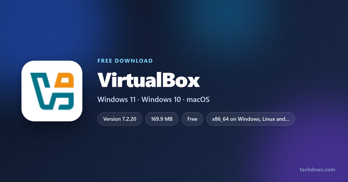 VirtualBox 7.2.20 version, licence, download sizes and supported host systems