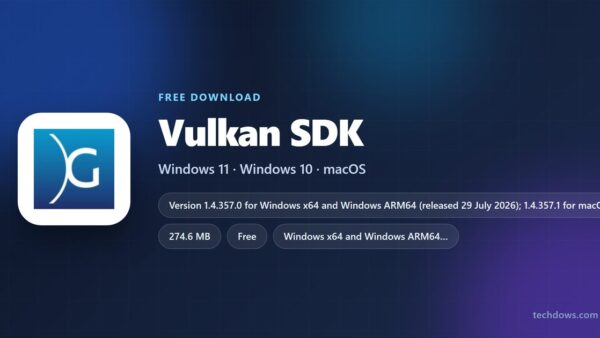 Download Vulkan SDK for PC, Windows 11/10, Mac & Linux (Free)