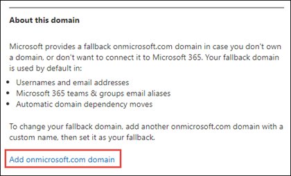 Change onmicrosoft domain with the Add onmicrosoft.com domain link