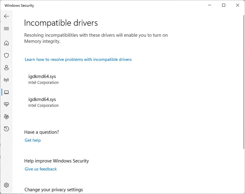 Memory integrity will not turn on because of incompatible drivers listed in Windows Security