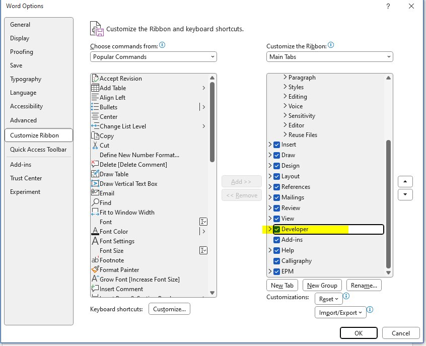 Turn on the Developer tab in Word under Customize Ribbon Main Tabs