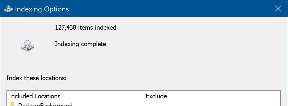 Windows Search does not find files: Indexing Options window with indexing complete message